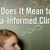 Are You a Trauma-Informed Therapist? trauma informed clinician